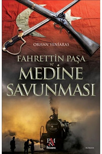 Panama Yayıncılık Fahrettin Paşa Ve Medine Savunması