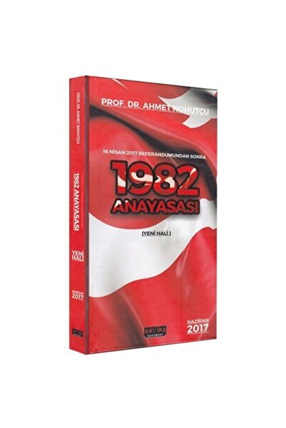 Savaş Yayınevi 1982 Anayasası 2017 Yeni Hali Ahmet Nohutçu - Dikişli Ciltli B...