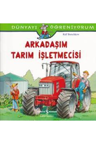 TÜRKİYE İŞ BANKASI KÜLTÜR YAYINLARI أنا أتعلم العالم، صديقي، مدير الأعمال الز...