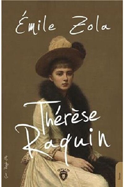 Dorlion Yayınevi Therese Raquin / Emile Zola / / 9786052497739