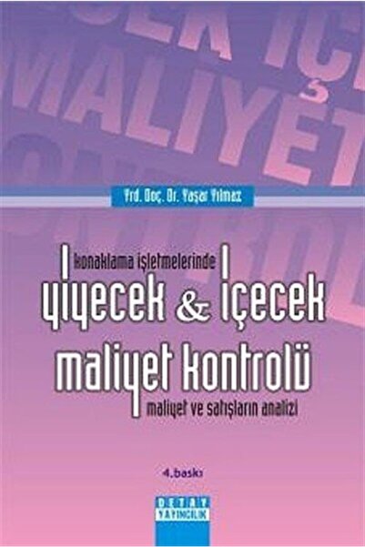 Detay Yayıncılık Konaklama Işletmelerinde Yiyecek - Içecek Maliyet Kontrolü &...
