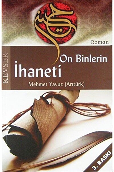 Kevser Yayınları On Binlerin Ihaneti - Mehmet Yavuz Arıtürk