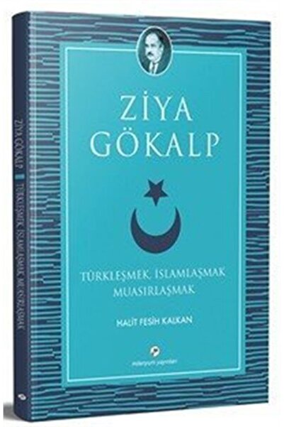 Milenyum Yayınları Türkleşmek, İslamlaşmak Muasırlaşmak