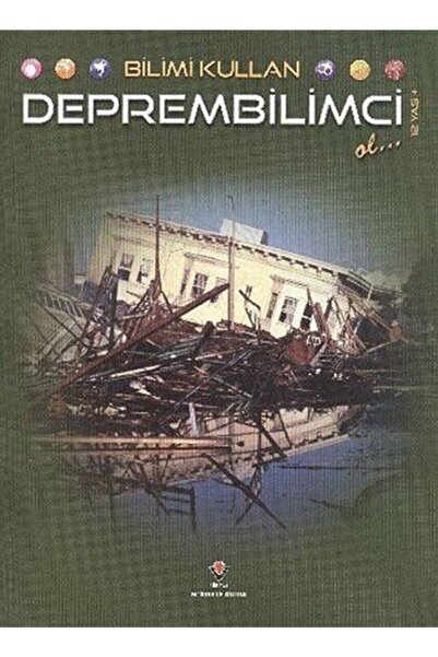 Tübitak Yayınları Bilimi Kullan Deprembilimci Ol...