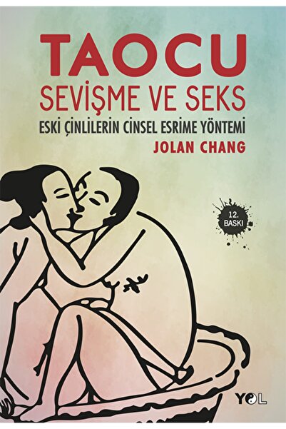 Yol Yayınları Taocu Sevişme ve Seks - Eski Çinlilerin Cinsel Esrime Yöntemi