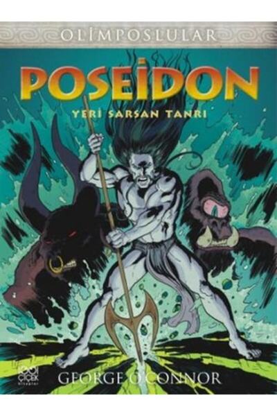 1001 Çiçek Kitaplar Olimposlular - Poseidon Yeri Sarsan Tanrı - George O'connor