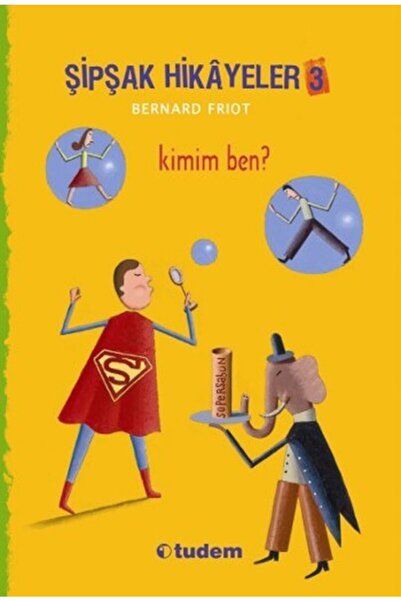 Tudem Yayınları Şipşak Hikayeler 3 - Kimim Ben?