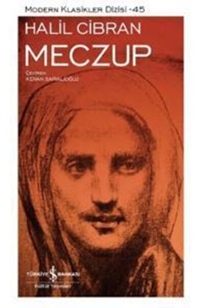 TÜRKİYE İŞ BANKASI KÜLTÜR YAYINLARI Meczup - Modern Klasikler - Halil Cibran