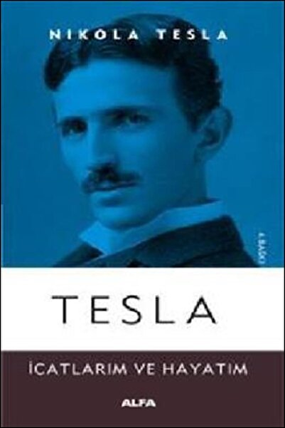 Alfa Yayınları Tesla & İcatlarım Ve Hayatım