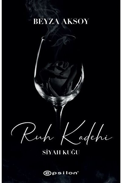 Epsilon Yayınevi Siyah Kuğu Iı Ruh Kadehi Beyza Aksoy