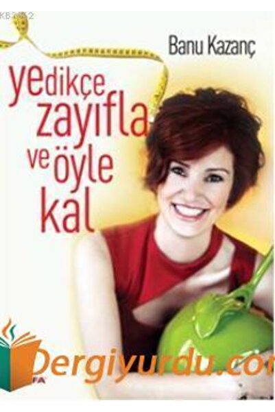 Alfa Yayınları Yedikçe Zayıfla Ve Öyle Kal