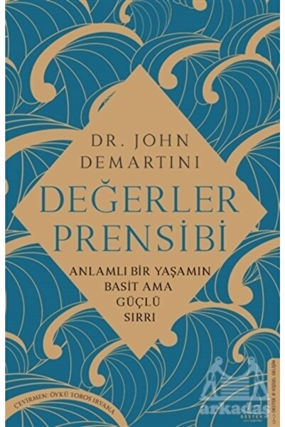 Destek Yayınları Değerler Prensibi Destek Yayınları , John Demartini
