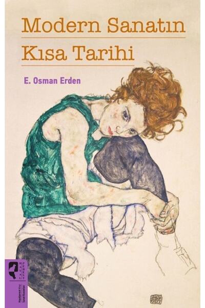 Genel Markalar Modern Sanatın Kısa Tarihi / E. Osman Erden / / 9786056613975