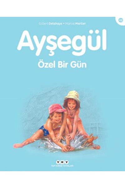 Yapı Kredi Yayınları Ayşegül Serisi 48 - Özel Bir Gün Gilbert Delahaye, Marce...