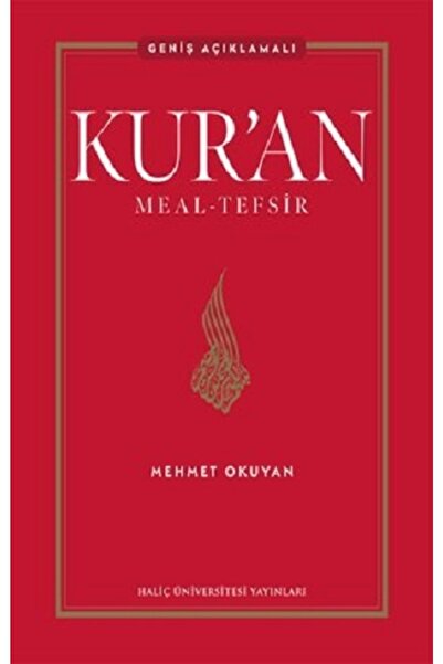 HALİÇ ÜNİVERSİTESİ YAYINLARI Kur'an Meal - Tefsir - Geniş Açıklamalı