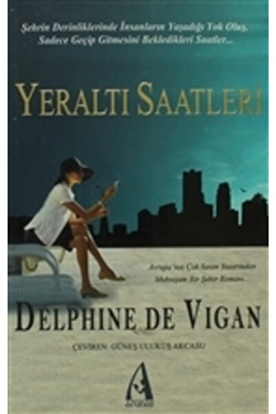 Arunas Yayıncılık Yeraltı Saatleri Delphine de Vigan