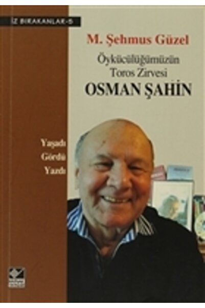 Kaynak Yayınları Öykücülüğümüzün Toros Zirvesi Osman Şahin