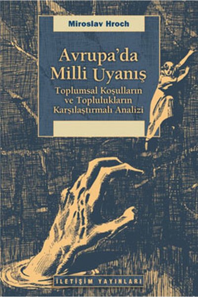 İletişim Yayınları Avrupa'da Milli Uyanış Toplumsal Koşulların Ve Toplulukların Karşılaştırmalı Analizi
