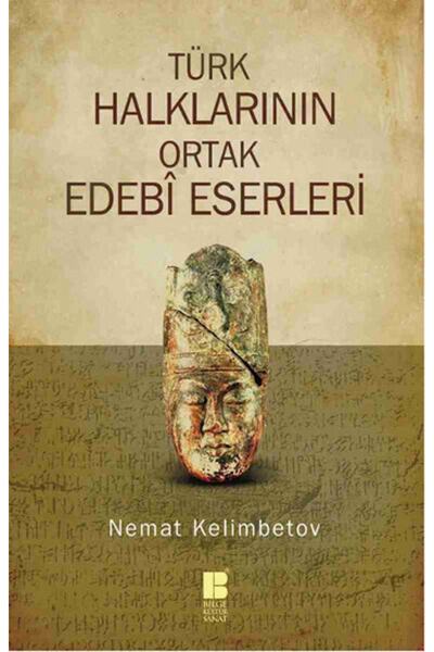 Bilge Kültür Sanat Türk Halklarının Ortak Edebi Eserleri