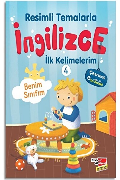 Dikkat Atölyesi Yayınları Resimli Temalarla Ingilizce Ilk Kelimelerim 4 - Ben...