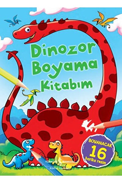 TÜRKİYE İŞ BANKASI KÜLTÜR YAYINLARI My Dinosaur Coloring Book