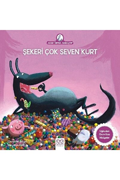 kitabevimden Anne Tavuk Anlatıyor - Şekeri Çok Seven Kurt