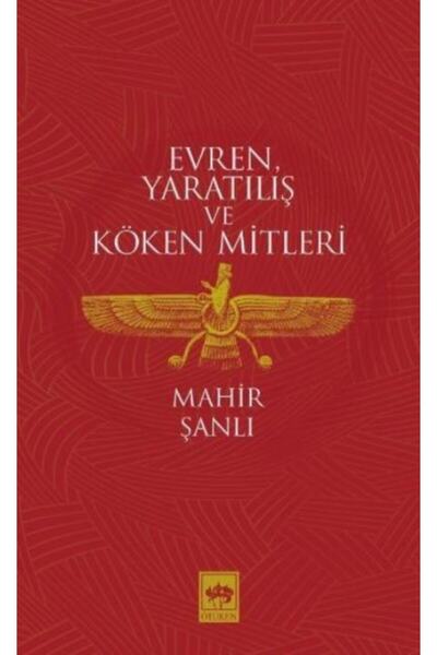 Ötüken Neşriyat Evren Yaratılış Ve Köken Mitleri / Mahir Şanlı