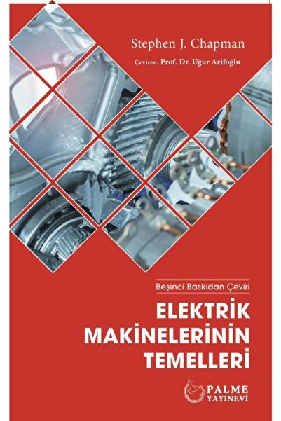 Palme Yayınevi Elektrik Makinelerinin Temelleri-stephen J. Chapman-palme Yayı...