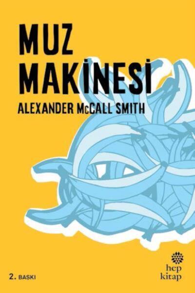 Hep Kitap Muz Makinesi Alexander McCall Smith