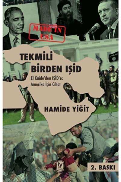 Tekin Yayınevi Tekmili Birden Işid: El Kaide'den Işid'e Amerika Için Cihat