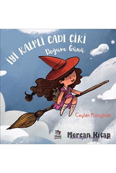 İthaki Yayınları İyi Kalpli Cadı Çiki - Doğum Günü