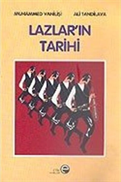 Etik Yayınları Lazlar’ın Tarihi - Muhammed Vanilişi