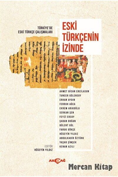 Akçağ Yayınları Eski Türkçenin Izinde