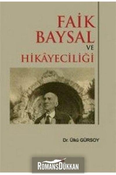 Akçağ Yayınları Faik Baysal ve Hikayeciliği  Faik Baysal ve Hikâyeciliği