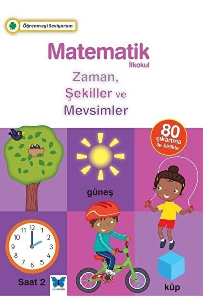 Mavi Kelebek Yayınları Öğrenmeyi Seviyorum - Matematik / Zaman, Şekiller Ve M...
