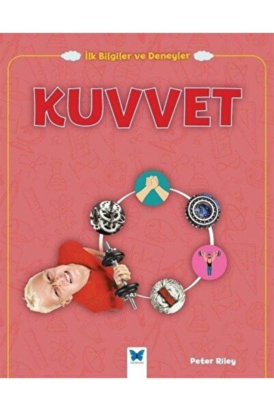Mavi Kelebek Yayınları Kuvvet - Ilk Bilgiler Ve Deneyler - Peter Riley