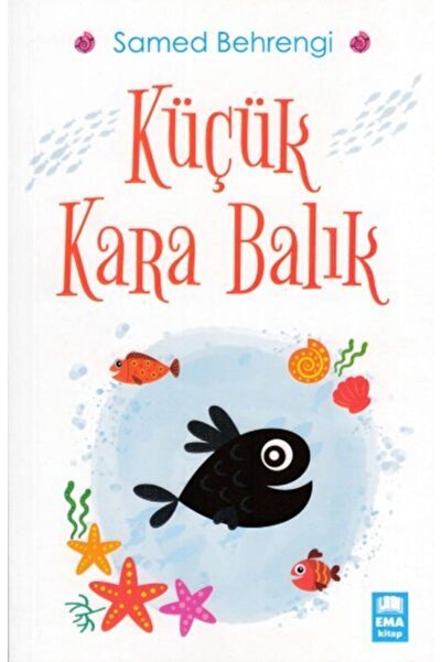 Ema Kitap Küçük Kara Balık Klasik Eserler Dizisi Samet Behrengi