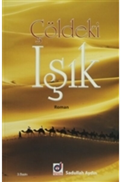 Dua Yayınları Çöldeki Işık Sadullah Aydın