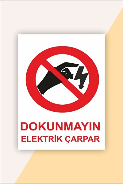 karbonsoft Iş Güvenliği Uyarı Levhası Dokunmayın Elektrik Çarpar