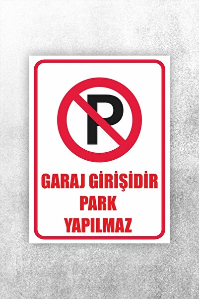 karbonsoft Garaj Girişidir Park Yapılmaz Uyarı Levhası
