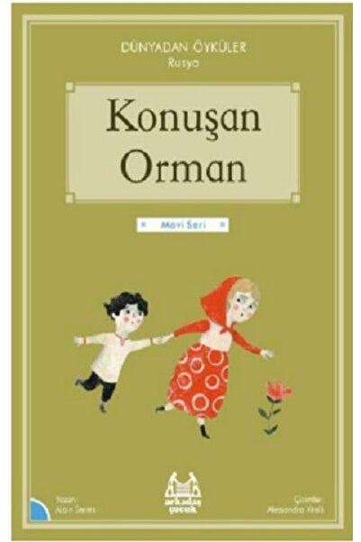 Arkadaş Yayınları Konuşan Orman - Dünyadan Öyküler Rusya Alain Serres Kitabı ...