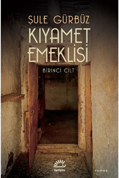 İletişim Yayınları Kıyamet Emeklisi - Birinci Cilt