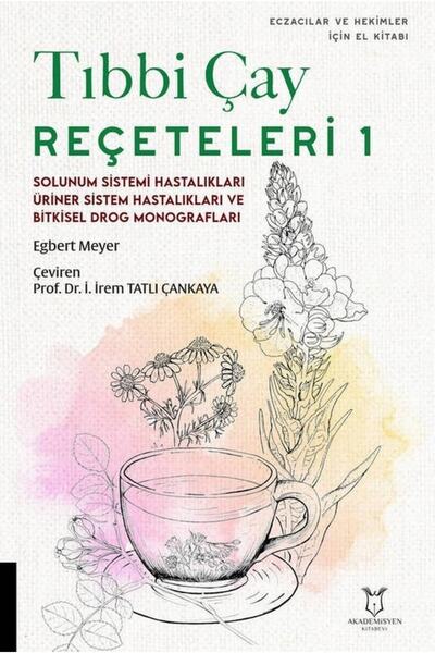 Akademisyen Kitabevi Tıbbi Çay Reçeteleri 1 / Egbert Meyer