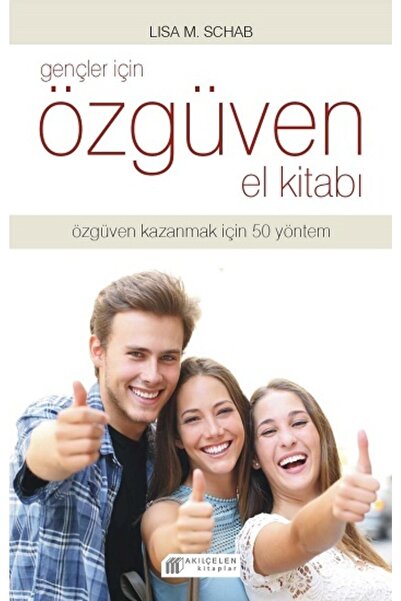 Akıl Çelen Kitaplar Gençler Için Özgüven El Kitabı - - Lisa M. Schab Kitabı