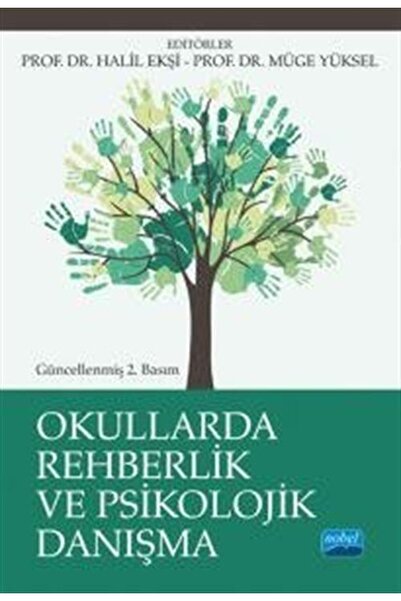 Nobel Akademik Yayıncılık Okullarda Rehberlik ve Psikolojik Danışma / Ahmet Ş...