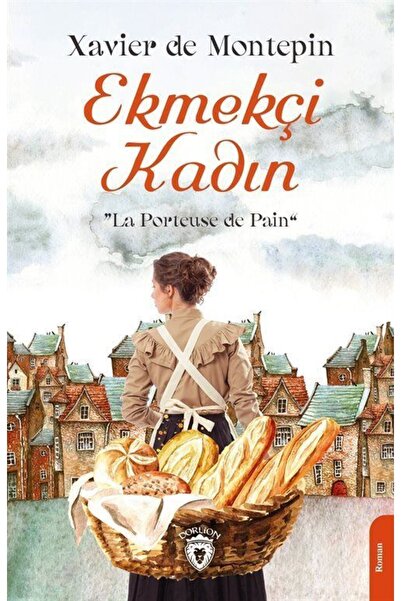 Dorlion Yayınevi Ekmekçi Kadın & La Porteuse De Pain