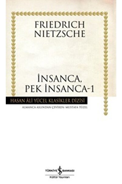 TÜRKİYE İŞ BANKASI KÜLTÜR YAYINLARI Insanca, Pek Insanca - 1