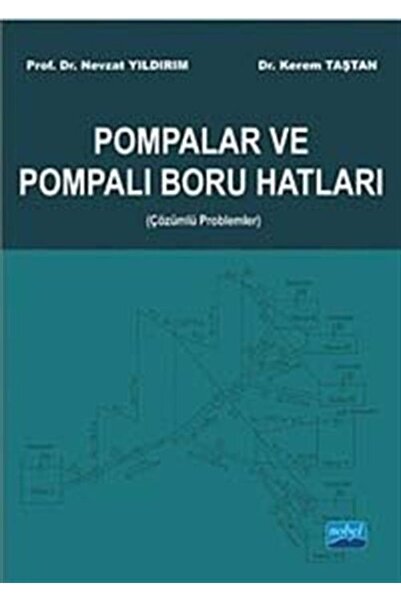 Nobel Akademik Yayıncılık Pompalar Ve Pompalı Boru Hatları (çözümlü Problemler)