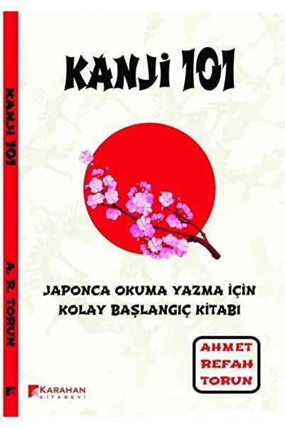 Karahan Kitabevi Kanji 101 - Ahmet Refah Torun