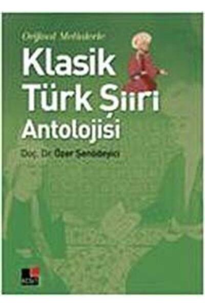 Kesit Yayınları Orjinal Metinlerle Klasik Türk Şiiri Antolojisi